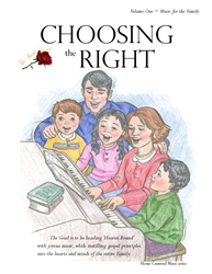 CHOOSING THE RIGHT - FAMILY & CHILDREN MUSIC BOOK 
